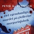 Det egendomliga mordet på Pellerins margarinfabrik