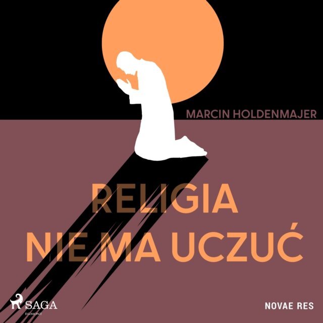 Holdenmajer - Religia nie ma uczuć, Ljudbok
