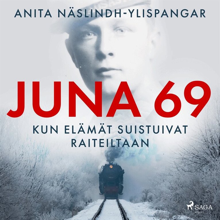 Anita Näslindh-Ylispangar - Juna 69 – kun elämät suistuivat raiteiltaan, Ljudbok