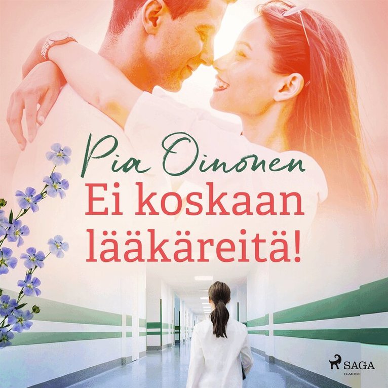 Pia Oinonen - Ei koskaan lääkäreitä!, Ljudbok