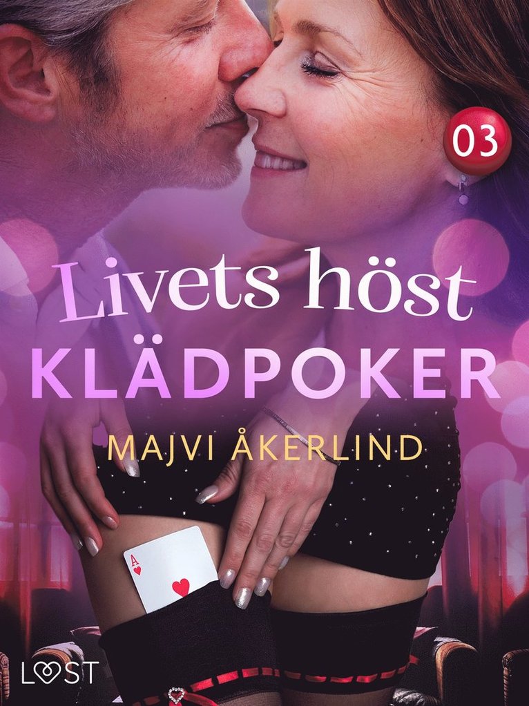 Majvi Åkerlind - Livets höst 3: Klädpoker - erotisk novell, E-bok