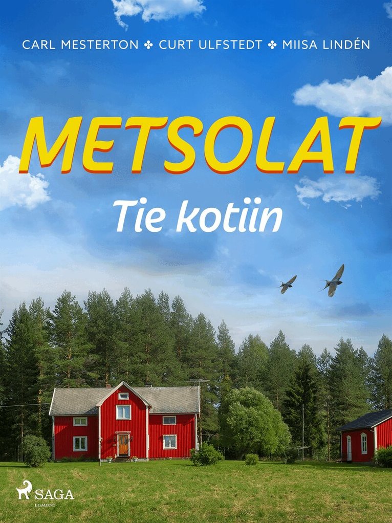 Carl Mesterton, Curt Ulfstedt, Miisa Lindén - Metsolat – Tie kotiin, E-bok