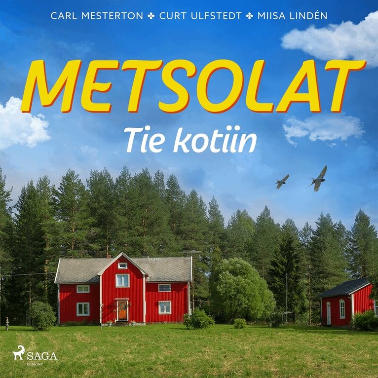 Carl Mesterton, Curt Ulfstedt, Miisa Lindén - Metsolat – Tie kotiin, Ljudbok