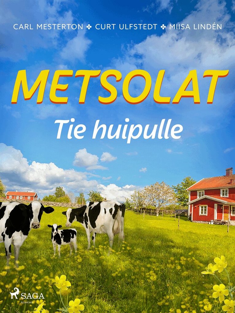 Carl Mesterton, Curt Ulfstedt, Miisa Lindén - Metsolat – Tie huipulle, E-bok