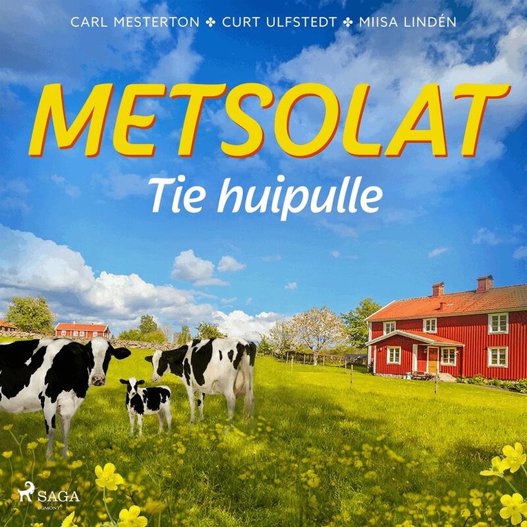 Carl Mesterton, Curt Ulfstedt, Miisa Lindén - Metsolat – Tie huipulle, Ljudbok