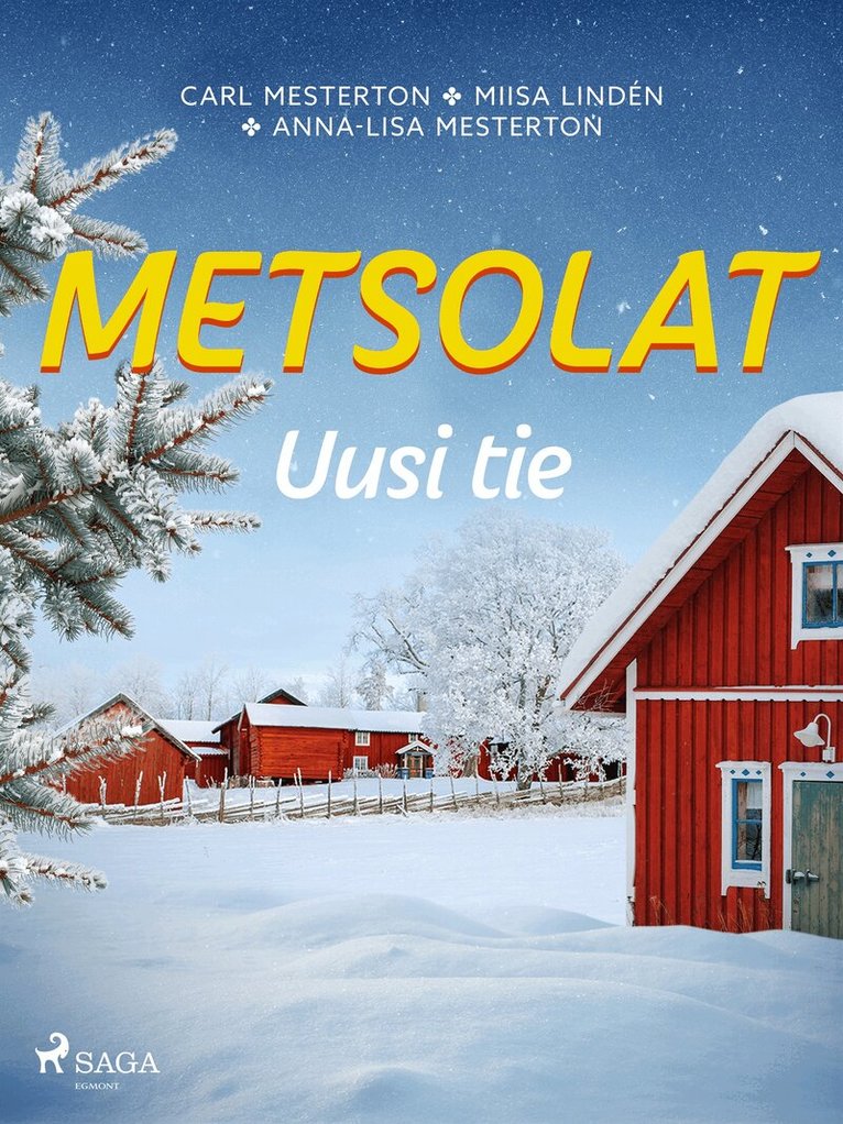 Carl Mesterton, Anna-Lisa Mesterton, Miisa Lindén - Metsolat – Uusi tie, E-bok
