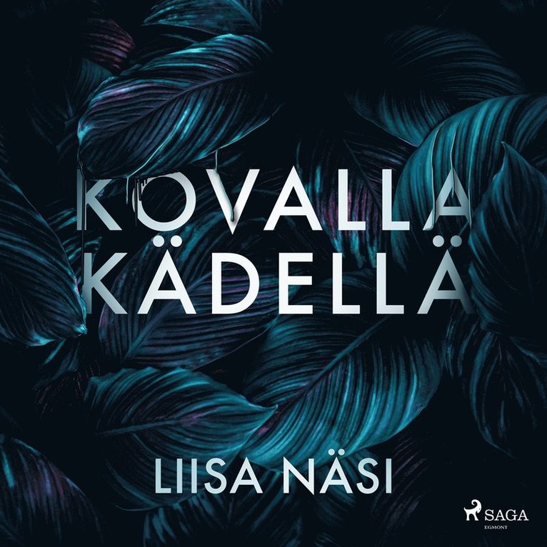 Liisa Näsi - Kovalla kädellä, Ljudbok