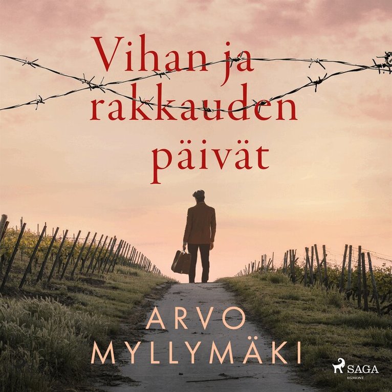 Arvo Myllymäki - Vihan ja rakkauden päivät, Ljudbok