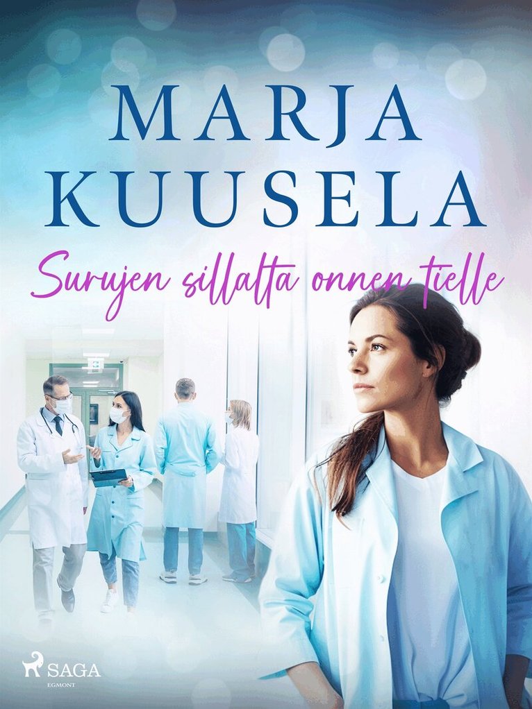 Marja Kuusela - Surujen sillalta onnen tielle, E-bok