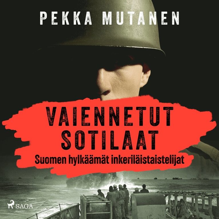 Pekka Mutanen - Vaiennetut sotilaat – Suomen hylkäämät inkeriläistaistelijat, Ljudbok