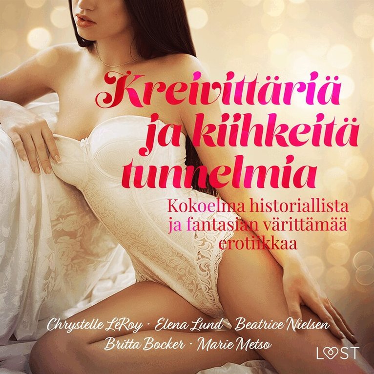 Elena Lund, Marie Metso, Beatrice Nielsen, Britta Bocker, Chrystelle LeRoy - Kreivittäriä ja kiihkeitä tunnelmia: Kokoelma historiallista ja fantasian värittämää erotiikkaa, Ljudbok. Tillgänglighet: Lägg i varukorg