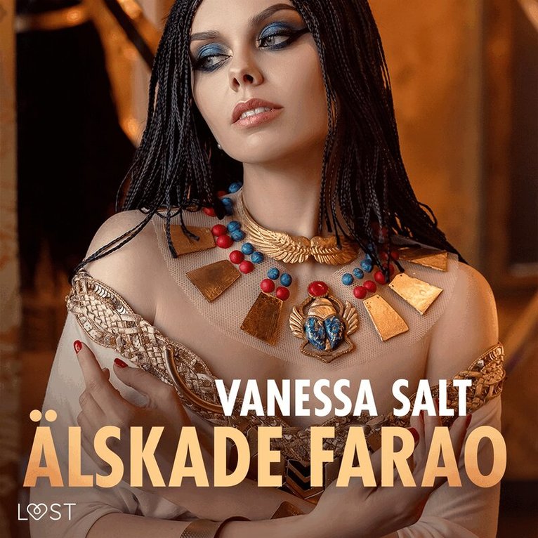 Vanessa Salt - Älskade Farao - erotisk novell, Ljudbok