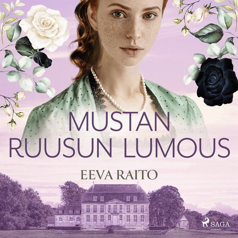 Eeva Raito - Mustan ruusun lumous, Ljudbok
