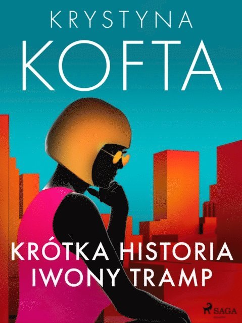 Krystyna Kofta - Krótka historia Iwony Tramp, E-bok