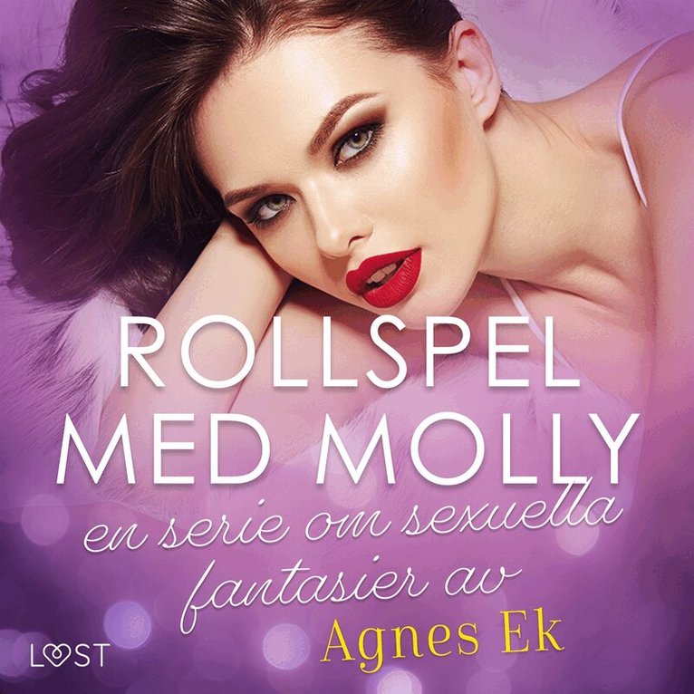 Agnes Ek - Rollspel med Molly, en serie om sexuella fantasier av Agnes Ek, Ljudbok