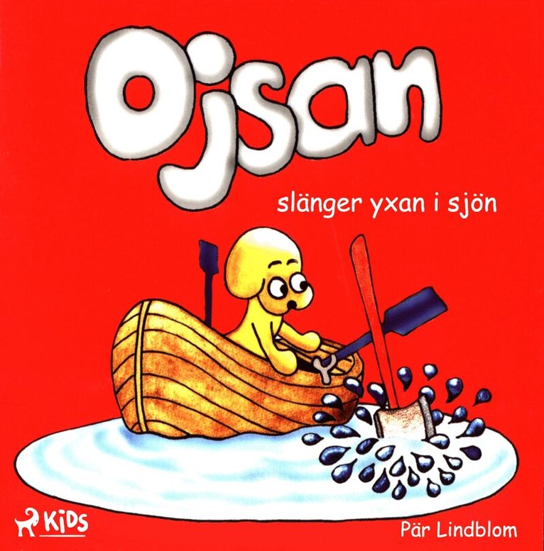 Pär Lindblom - Ojsan slänger yxan i sjön, E-bok