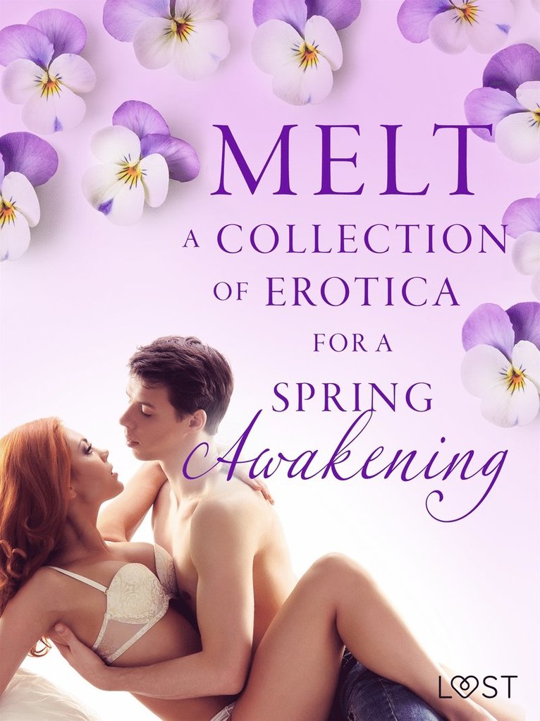 Camille Bech, Malin Edholm, Lisa Vild, B. J. Hermansson, Andrea Hansen, Erika Svensson, Catrina Curant - Melt: A Collection of Erotica For A Spring Awakening, E-bok. Tillgänglighet: Lägg i varukorg