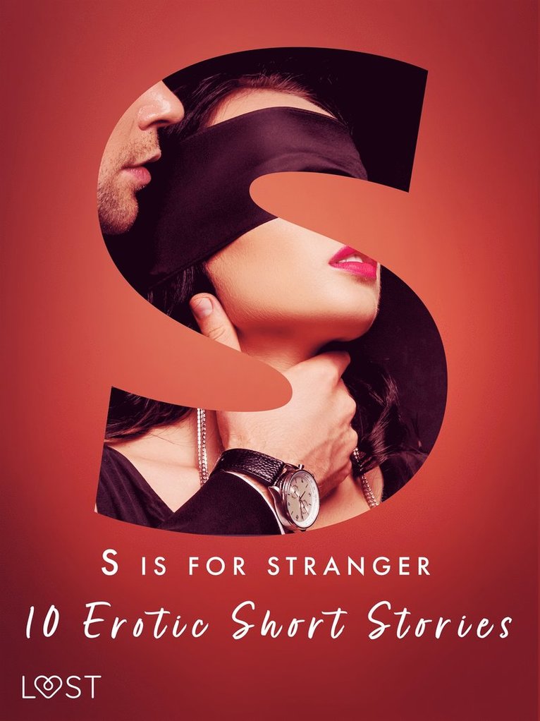 Malin Edholm, Lisa Vild, Vanessa Salt, B. J. Hermansson, Christina Tempest, Andrea Hansen, Emma Silver, Amanda Backman, Chrystelle LeRoy, Venessa Hart - S is for Stranger - 11 Erotic Short Stories, E-bok. Tillgänglighet: Lägg i varukorg