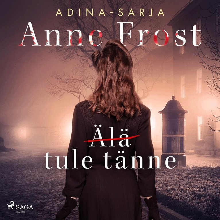 Anne Frost - (Älä) tule tänne, Ljudbok