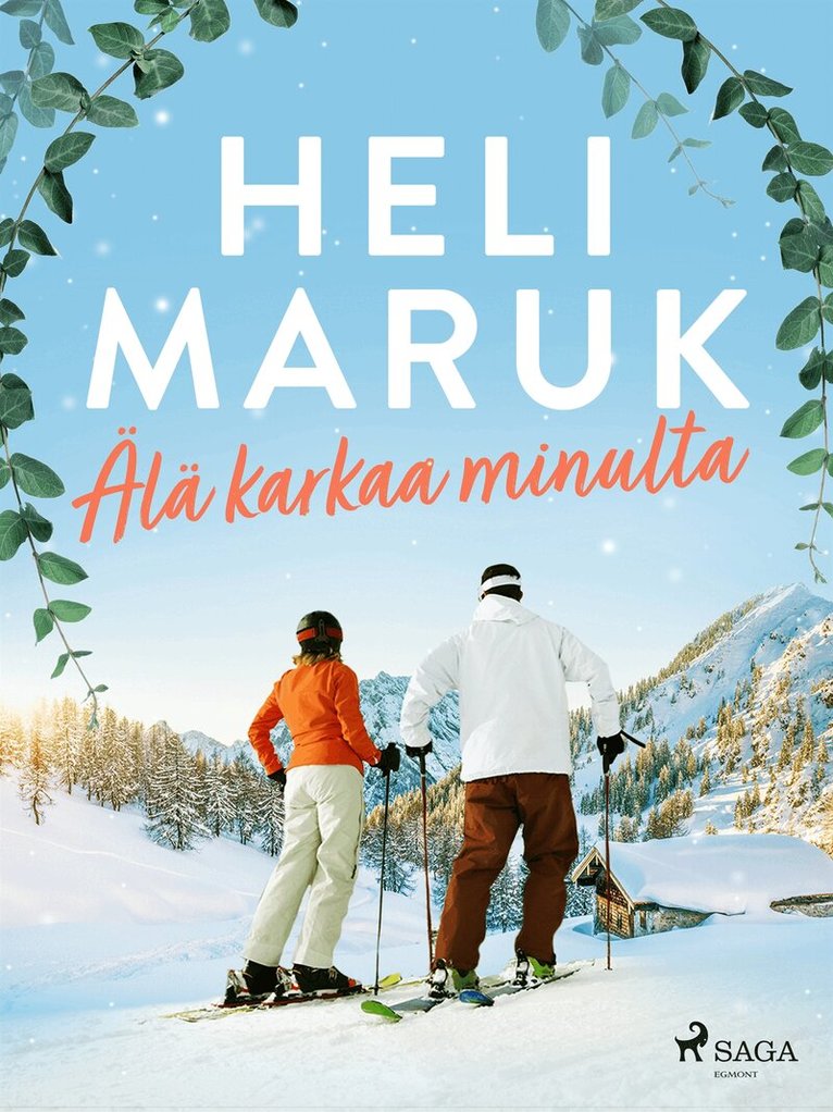 Heli Maruk - Älä karkaa minulta, E-bok