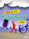 Mitt liv som GameBoy-nrd