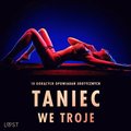 Taniec we troje: 10 gor?cych opowiada? erotycznych