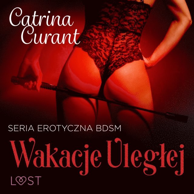 Curant - Wakacje uległej – seria erotyczna BDSM, Ljudbok