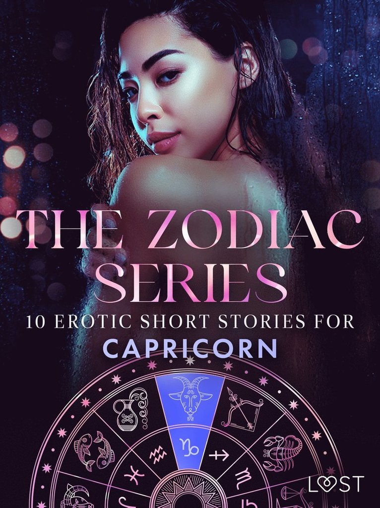 Nina Alvén, B. J. Hermansson, Alexandria Varg, Alicia Luz, Chrystelle LeRoy, Maya Klyde, Sara Agnès L. - The Zodiac Series: 10 Erotic Short Stories for Capricorn, E-bok. Tillgänglighet: Lägg i varukorg