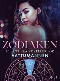 Zodiaken: 10 Erotiska noveller fr Vattumannen