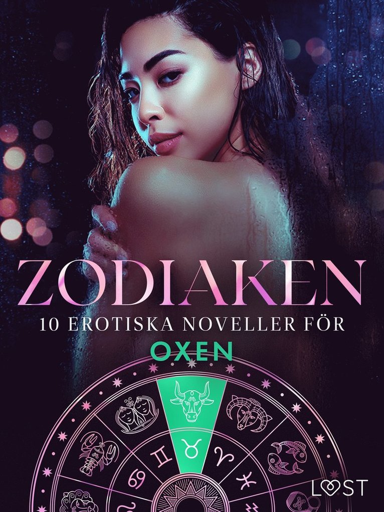 Alexandra Södergran, Sarah Skov, Julie Jones, Nicolas Lemarin - Zodiaken: 10 Erotiska noveller för Oxen, E-bok. Tillgänglighet: Lägg i varukorg