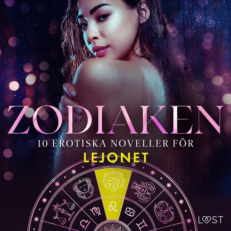 Vanessa Salt, B. J. Hermansson, Sarah Skov, Elena Lund, Alicia Luz, Irse Kræmer, Sara Agnès L. - Zodiaken: 10 Erotiska noveller för Lejonet, Ljudbok. Tillgänglighet: Lägg i varukorg