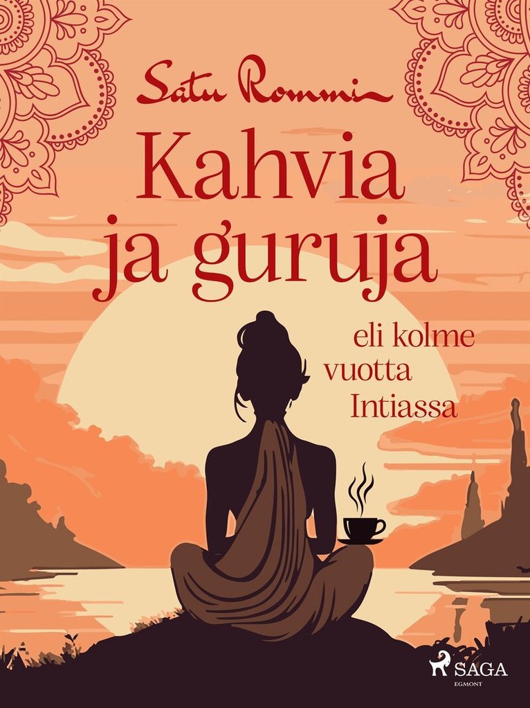 Satu Rommi - Kahvia ja guruja eli kolme vuotta Intiassa, E-bok