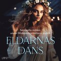 Eldarnas Dans: Sensuella mten under Midsommarnattens mystik
