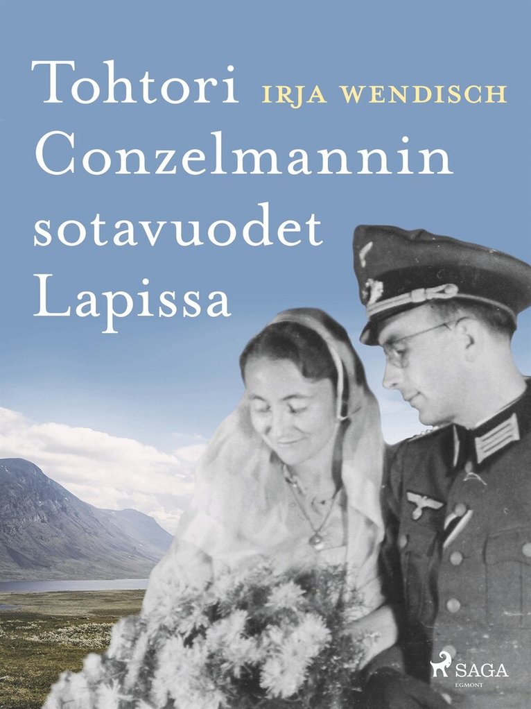 Irja Wendisch - Tohtori Conzelmannin sotavuodet Lapissa, E-bok