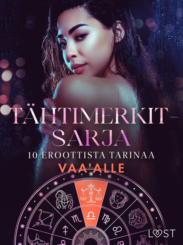 Malin Edholm, Vanessa Salt, Christina Tempest, Beatrice Nielsen, Saga Stigsdotter, Amanda Backman, Kristiane Hauer, Morten Brask - Tähtimerkit-sarja: 10 eroottista tarinaa vaa'alle, E-bok. Tillgänglighet: Lägg i varukorg