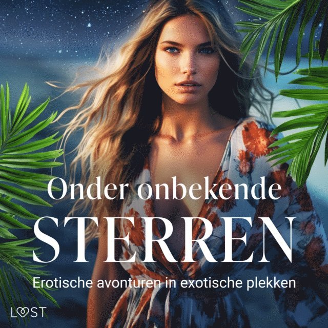 LeRoy, Sodergran - Onder onbekende sterren: Erotische avonturen in exotische plekken, Ljudbok