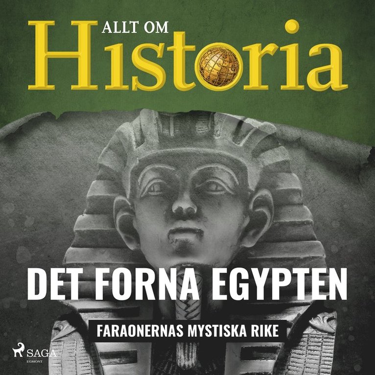 Allt om Historia - Det forna Egypten - Faraonernas mystiska rike, Ljudbok