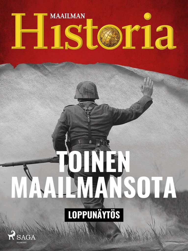 Maailman Historia - Toinen maailmansota: Loppunäytös, E-bok