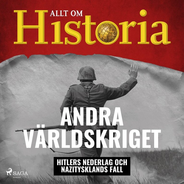 Allt om Historia - Andra världskriget - Hitlers nederlag och Nazitysklands fall, Ljudbok. Tillgänglighet: Lägg i varukorg