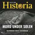 Mord under solen - Kaliforniens v�rsta seriem�rdare