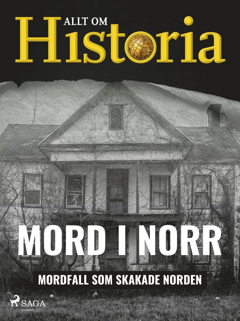 Allt om Historia - Mord i norr - Mordfall som skakade Norden, E-bok
