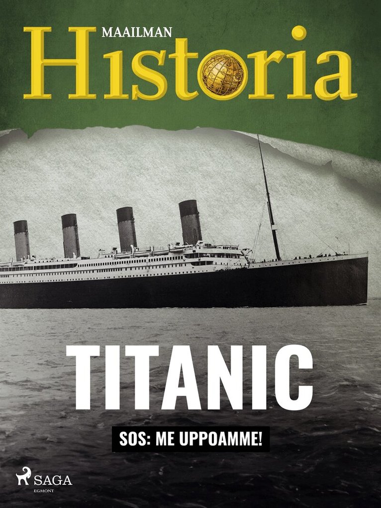 Maailman Historia - Titanic: SOS: Me uppoamme!, E-bok