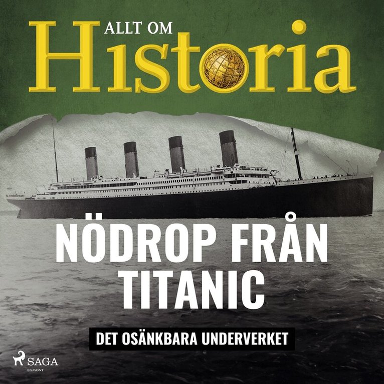 Allt om Historia - Nödrop från Titanic - Det osänkbara underverket, Ljudbok