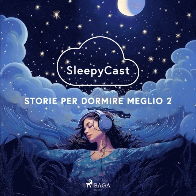 Nese, Zucchetti, Luca, Savarese, Lorenzoni, Ori-Elie, Strapparava, Mioranza, More, Aiello, Gramone, Guarracino, Pillitteri, Orlando, P. - SleepyCast. Storie per dormire meglio 2, Ljudbok