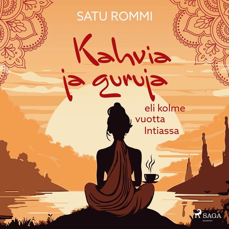 Satu Rommi - Kahvia ja guruja eli kolme vuotta Intiassa, Ljudbok