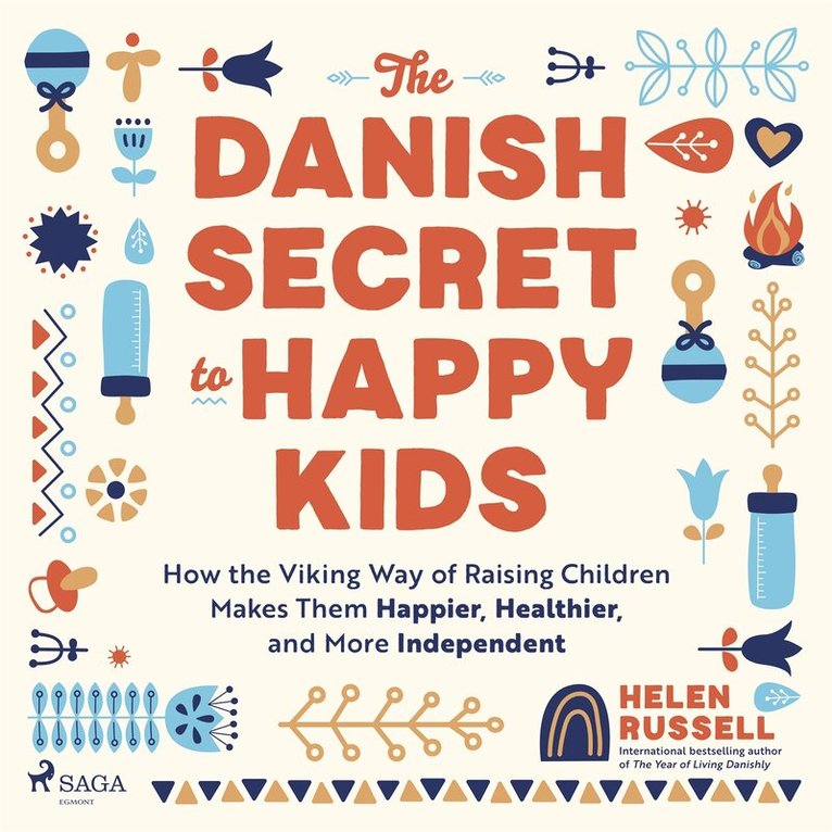 Helen Russell - The Danish Secret to Happy Kids, Ljudbok