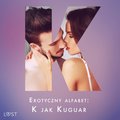Erotyczny alfabet: K jak Kuguar - zbiór opowiada?¿