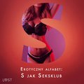 Erotyczny alfabet: S jak Seksklub - zbiór opowiada?¿