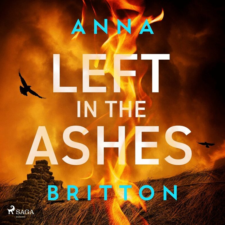 Anna Britton - Left in the Ashes: A pulse-pounding, unputdownable British police procedural, Ljudbok