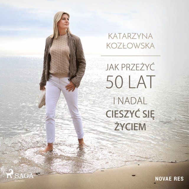 Kozlowska - Jak przeżyć 50 lat i nadal cieszyć się życiem, Ljudbok